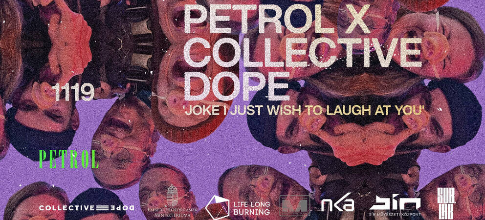 Petrol & Collective Dope – JOKE I just wish to laugh at you Petrol & Collective Dope – JOKE I just wish to laugh at you