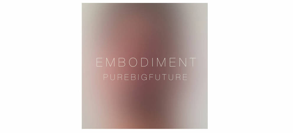 Co-production "EMBODIMENT / purebigfuture" by Christian Bakalov