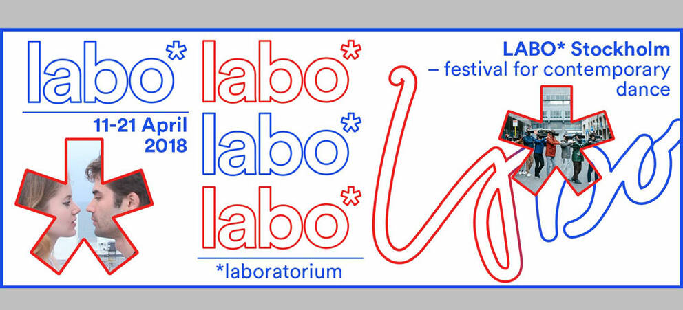 LABO* Stockholm 2018 LABO and THE POLITICS OF DANCE TODAY LABO* Stockholm 2018 LABO and THE POLITICS OF DANCE TODAY