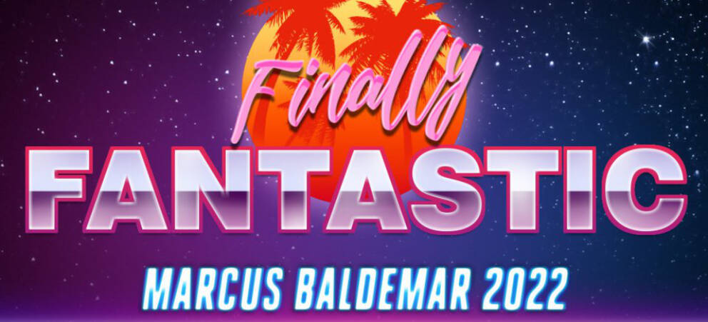 Marcus Baldemar "Finally Fantastic"